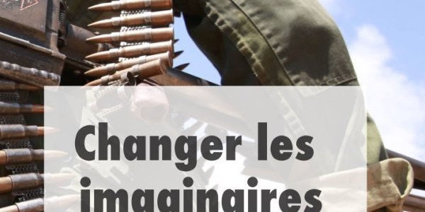 Changer les imaginaires